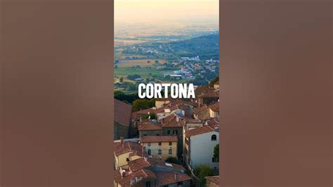 Cortona  Most Beautiful Towns to Visit in Italy  italytravel travelshorts italy2024